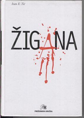 Žigana - Ivan Tič, Prešernova 2003, strani 318