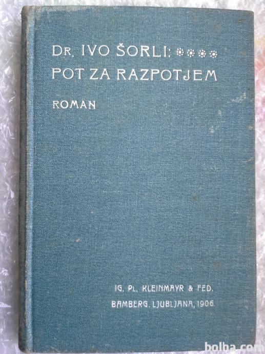 1906 - Pot za razpotjem - dr.Ivo Šorli