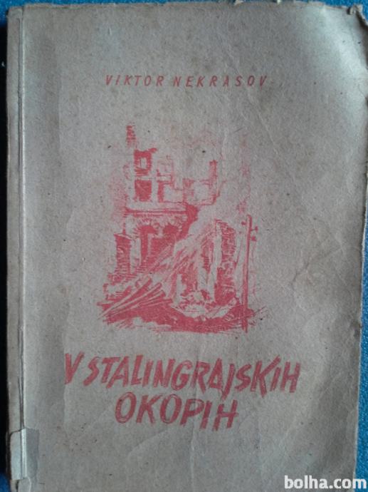 1947 - V Stalingrajskih okopih Viktor Nekrasov