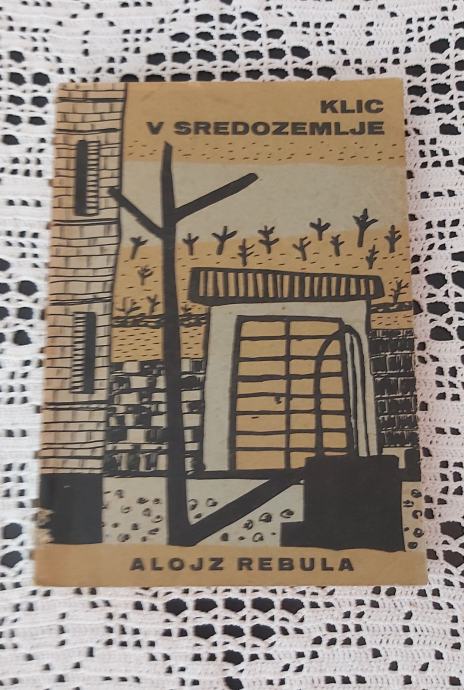 Alojz Rebula - Klic v Sredozemlje,Slovenske večernice 108,Roman,Knjiga