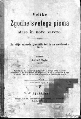 Antikvarne knjige,  Zgodbe svetega pisma-Jožef Volč, Lj.1900