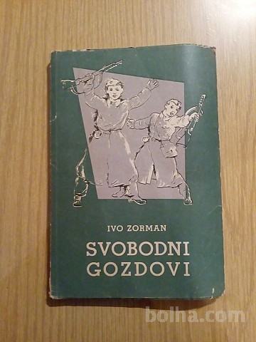 Ivo Zorman SVOBODNI GOZDOVI 1954