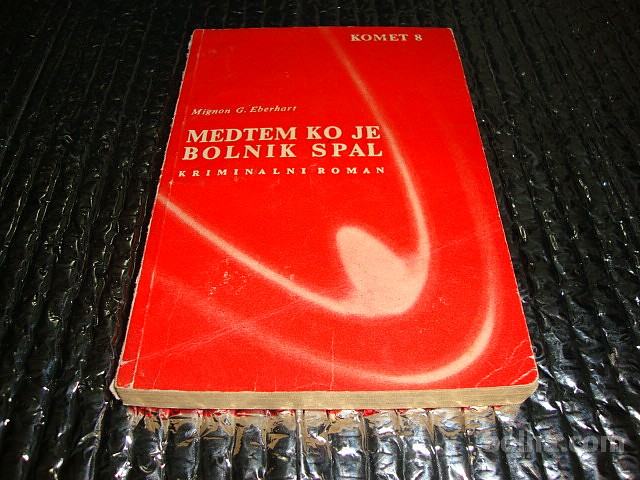 Mignon G.Eberhart MEDTEM KO JE BOLNIK SPAL Mk 1962