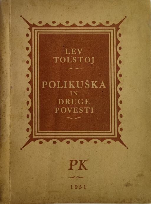 Polikuška in druge povesti / Lev N. Tolstoj ; 1950