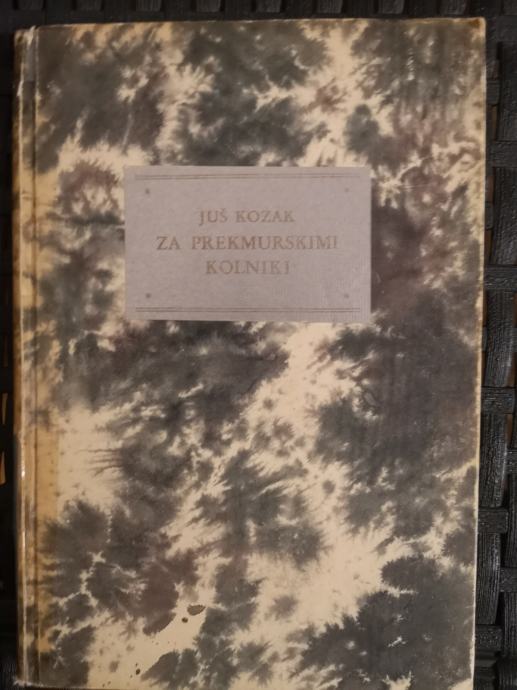 Za prekmurskimi kolniki / spisal Juš Kozak, 1934