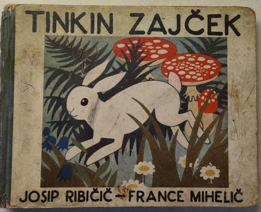 Tinkin zajček / napisal Josip Ribičič ; 1938