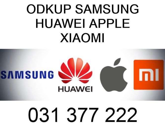 Odkup Samsung Apple 12 13 14 Huawei Xiaomi Ajdovščina Nova Gorica