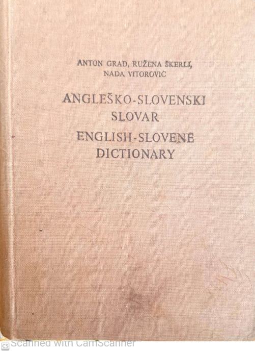 ANGLEŠKO - SLOVENSKI SLOVAR - Anton Grad, R. Škerlj in Nada Vitorovič