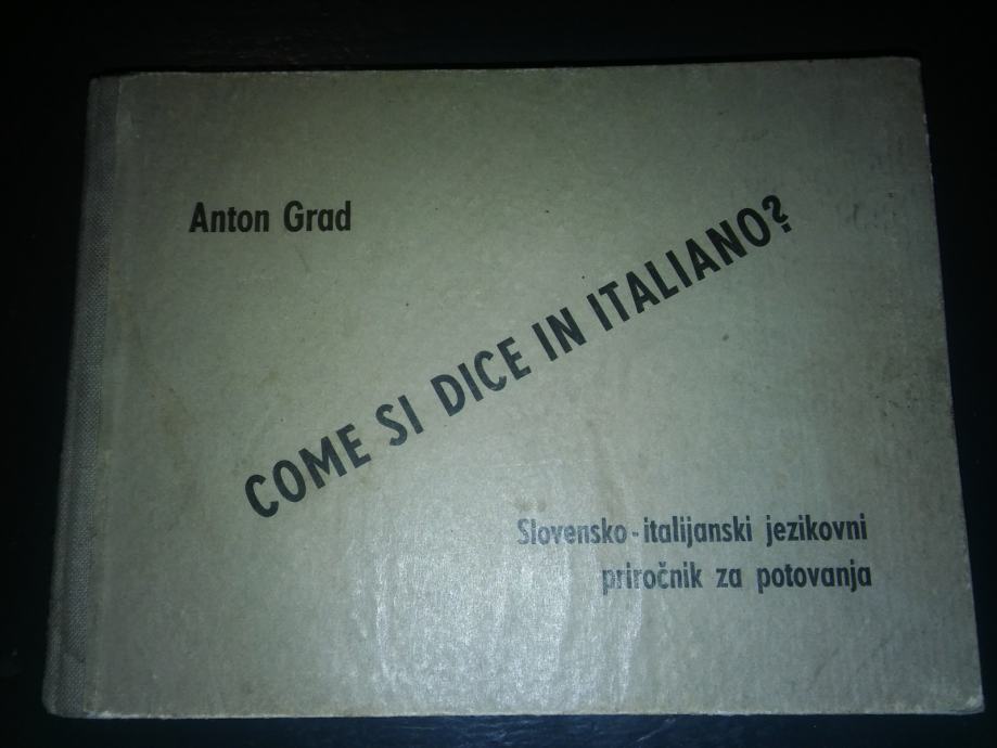 Come si dice in italiano? slovenskoitalijanski jezikovni priročnik