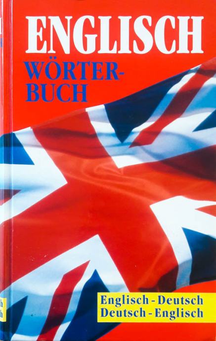 ENGLISH-DEUTSCH, DEUTSCH-ENGLISH, English Woerterbuch