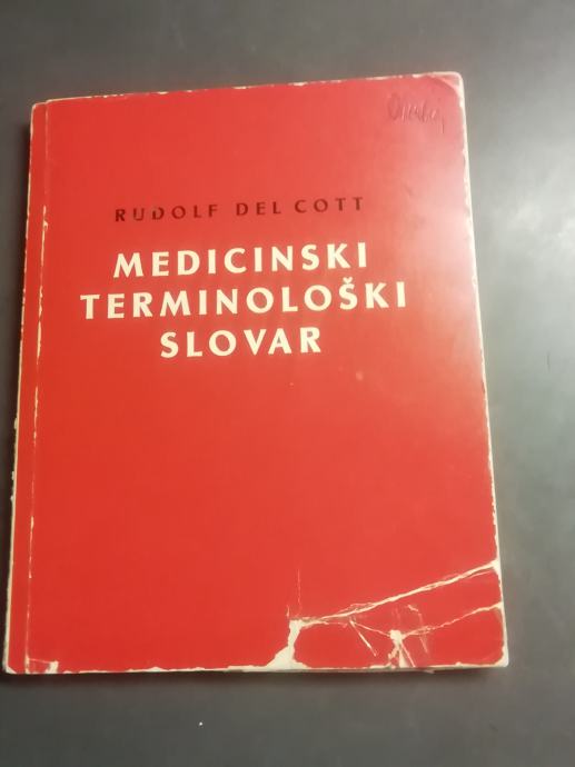 MEDICINSKI TERMINOLOSKI SLOVAR RUDOLF COTT LETO 1972 NA 143 STRANEH
