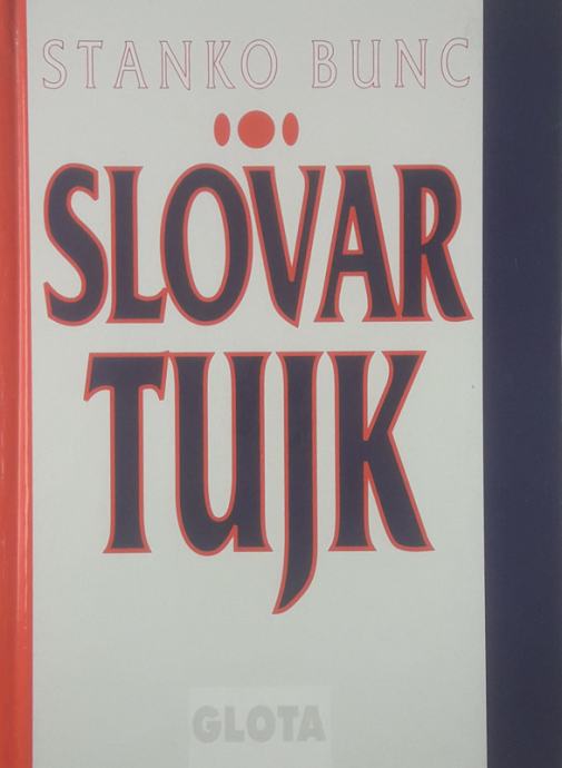 SLOVAR TUJK, Stanko Bunc