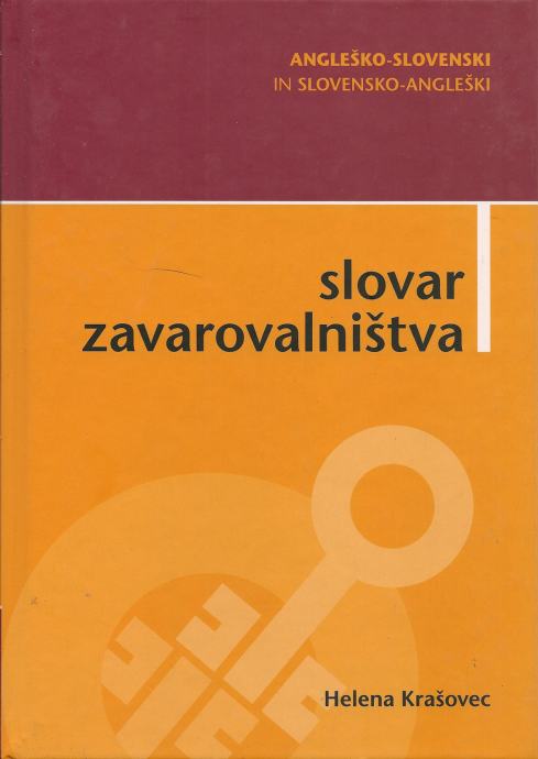 Slovar zavarovalništva : angleško-slovenski in slovensko-angleški / He