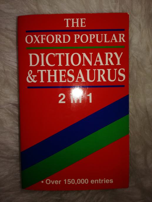 THE OXFORD POPULAR DICTIONARY & THESAURUS 2 IN 1