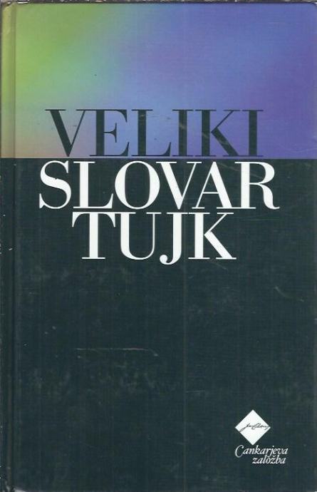 Veliki slovar tujk / Miloš Tavzes