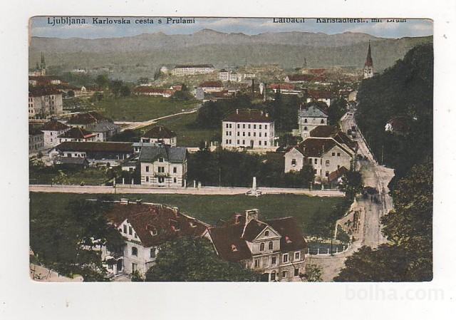LJUBLJANA 1915 - Karlovska cesta s Prulami