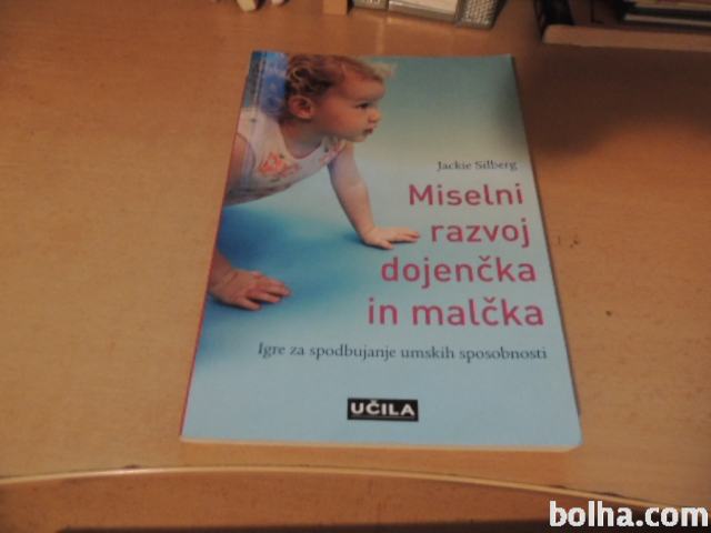 MISELNI RAZVOJ DOJENČKA IN MALČKA J.SILBERG UČILA 2003