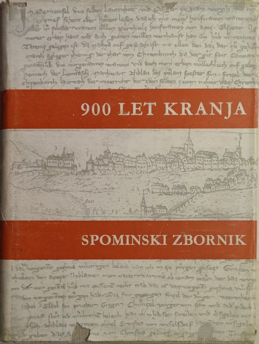 Kranja 900 let Kranja : spominski zbornik, Kranj, 1960