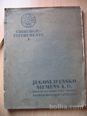 CHIRURGIE-INSTRUMENTE I JUGOSLAVENSKO SIEMENS A.D.