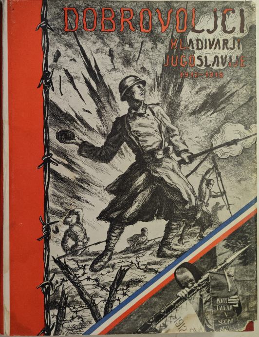 Dobrovoljci kladivarji Jugoslavije : 1912-1918, 1936