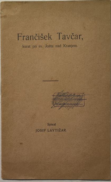 Frančišek Tavčar, kurat, življenjepis, Josip Lavtižar, 1905