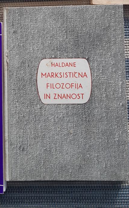 Haldane MARKSISTIČNA FILOZOFIJA IN ZNANOST 1951