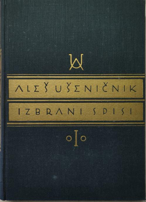 Izbrani spisi / Aleš Ušeničnik, 10 knjig, 1939-1941