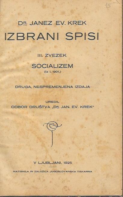 Izbrani spisi. Zv. 3, Socializem : (iz l. 1901.) / Janez Ev. Krek