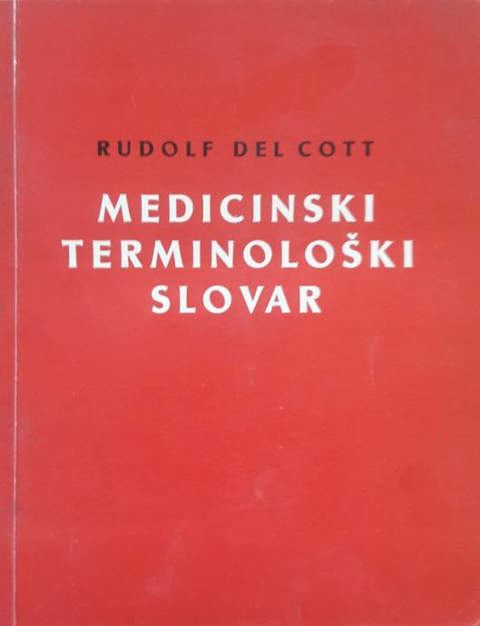 MEDICINSKI TERMINOLOŠKI SLOVAR, Rudolf del Cott
