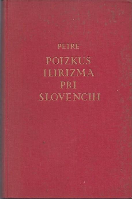 Poizkus ilirizma pri Slovencih : (1835-1849) / F. Petre