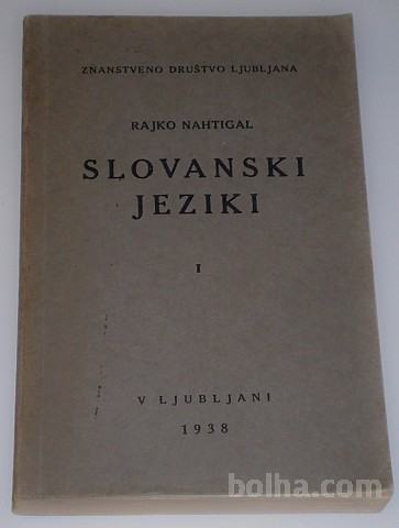 SLOVANSKI JEZIKI, Univ. Prof. Dr. Rajko Nahtigal prva izdaja