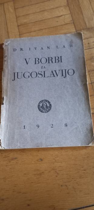 V borbi za Jugoslavijo - Ivan Lah