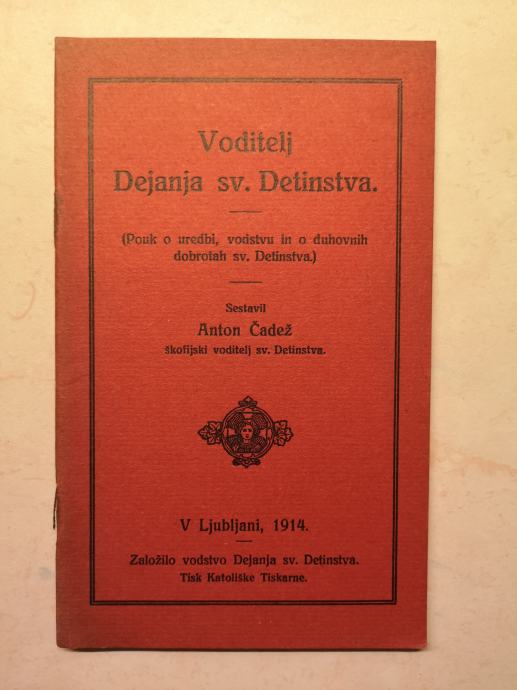 Voditelj Dejanja sv. Detinstva / Anton Čadež, 1914
