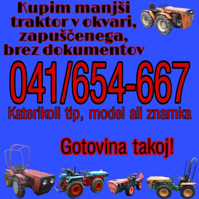 Kupim manjsi traktor 041 654 667