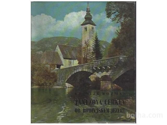 Janezova cerkev ob Bohinjskem jezeru / Ksenija Rozman