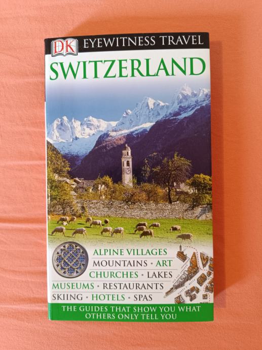 SWITZERLAND, Eyewitness travel guides (2010)