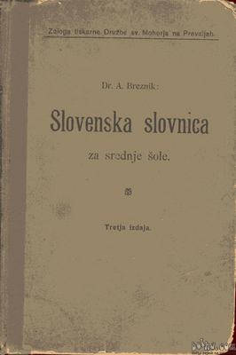 Antikvarne knjige,  Slovenska slovnica-Dr.A.Breznik, Prevalje1924