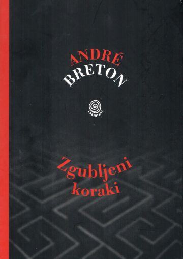 Andre Breton - Zgubljeni koraki