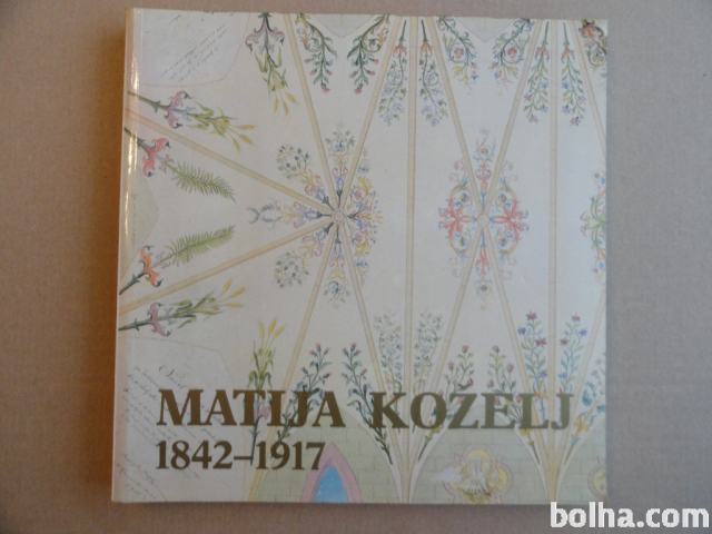 MATIJA KOŽELJ, 1842-1917