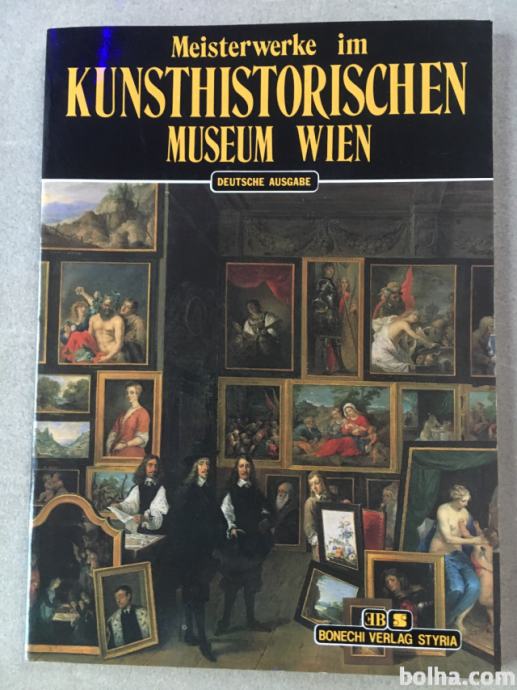 Meinsterwerke im KUNSTHISTORISCHEN MUSEUM WIEN - NOVO prodam