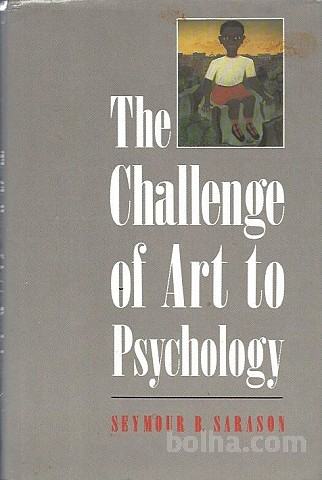 The challenge of Art to Psychology / Seymur B. Sarson