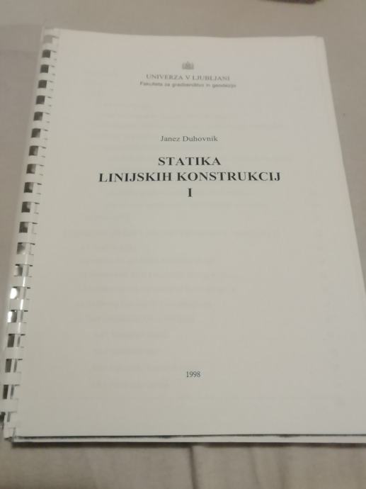 STATIKA LINIJSKIH KONSTRUKCIJ I. JANEZ DUHOVNIK LETO 1998