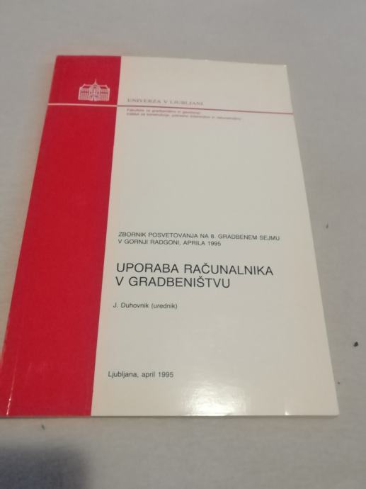 UPORABA RACUNALNIKA V GRADBENISTVU J. DUHOVNIK LETO 1995