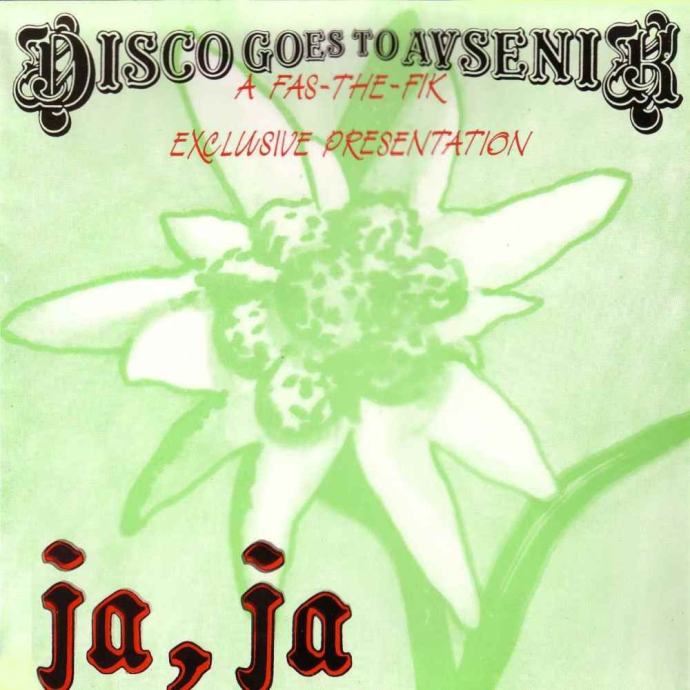 AVSENIK Disco Goes To.. Fas The Fik ‎ Ja,Ja 12 vinyl M/EX, nerabljen