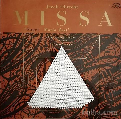 Jacob Obrecht, Miroslav Venhoda - Missa “Super Maria Zart”