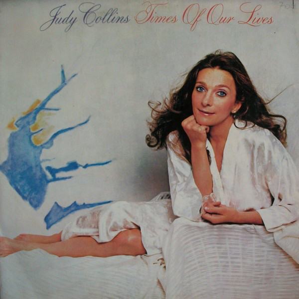 Judy Collins ‎– Times Of Our Lives [1982]