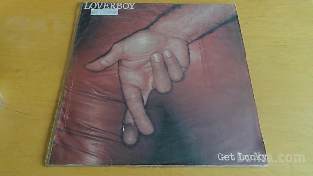 LOVERBOY - GET LUCKY - LOVIN' EVERY MINUTE OF IT