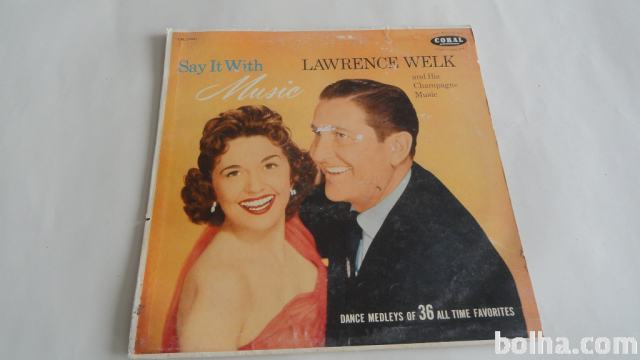 SAY IT WITH LAWRENCE WELK