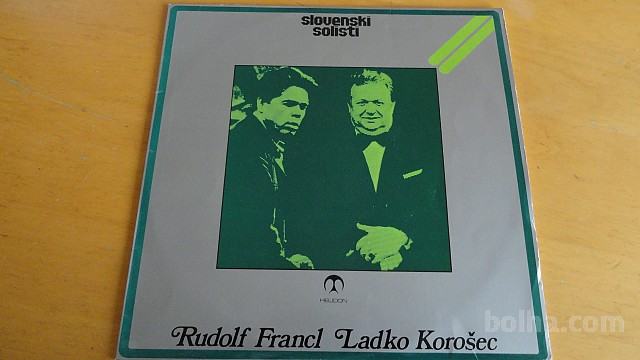 SLOVENSKI SOLISTI - RUDOLF FRANCL - LADKO KOROŠEC
