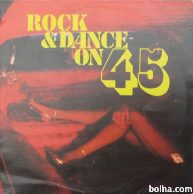 Various ‎– Rock & Dance On 45